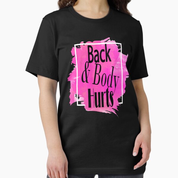 back body hurts SHIRT Essential T-Shirt