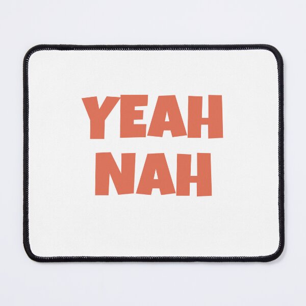 Item preview, Yeah Nah designed and sold by Stronskyj23.