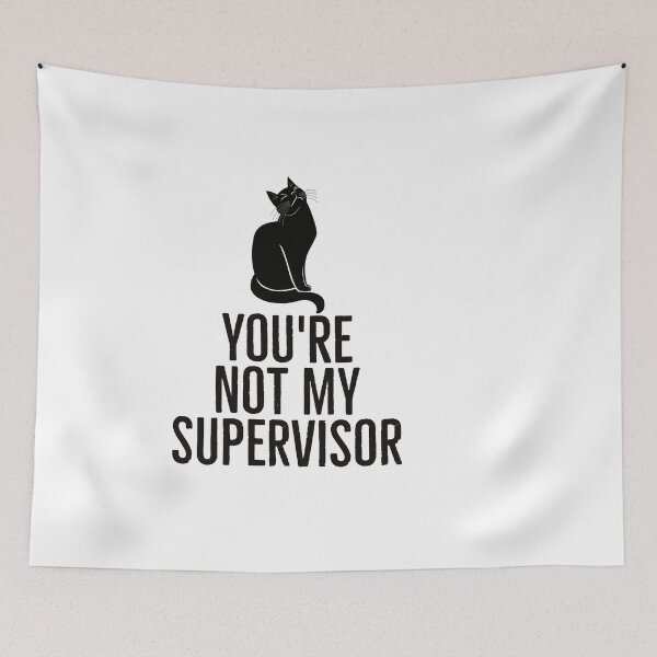 Item preview, You're not my supervisor  designed and sold by eNVy Co.
