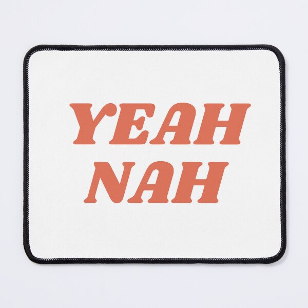 Item preview, Yeah Nah designed and sold by Stronskyj23.