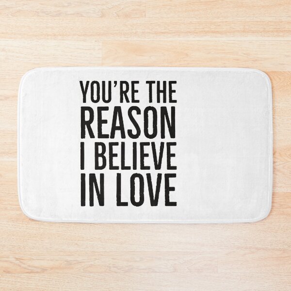 Item preview, You're the reason I believe in love designed and sold by eNVy Co.