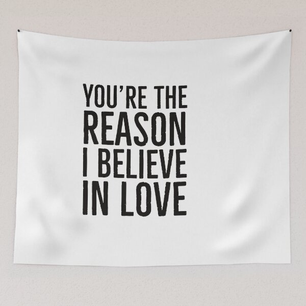 Item preview, You're the reason I believe in love designed and sold by eNVy Co.