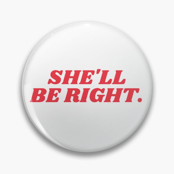 Item preview, She'll Be Right. designed and sold by Stronskyj23.