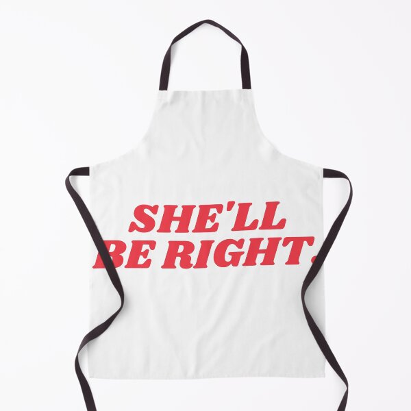 Item preview, She'll Be Right. designed and sold by Stronskyj23.