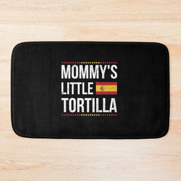 Item preview, MOMMY LITTLE TORTILLA DESIGN YOUR PROUD SPANISH designed and sold by sobriowslen.