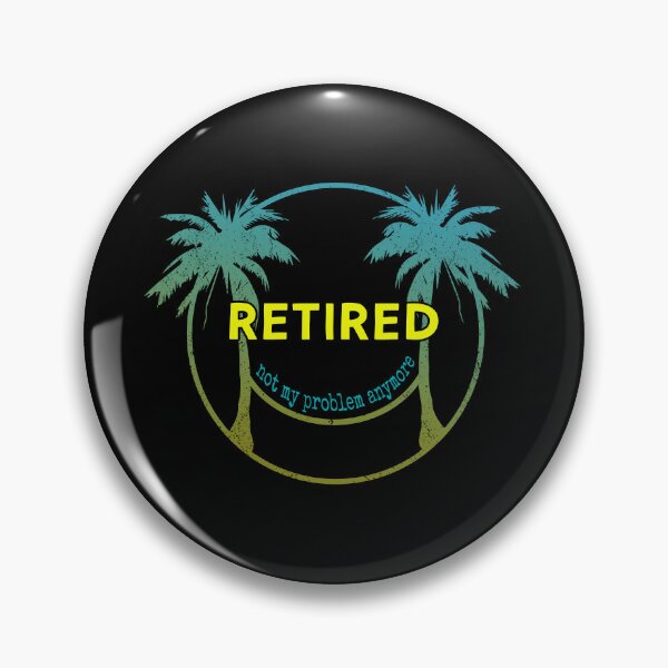 Item preview, Funny Retirement Gifts, Not My Problem Anymore Retired design designed and sold by Merchking1.