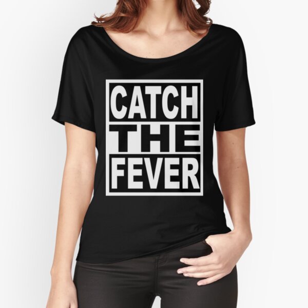 Catch the Fever Poster for Sale by derpfudge
