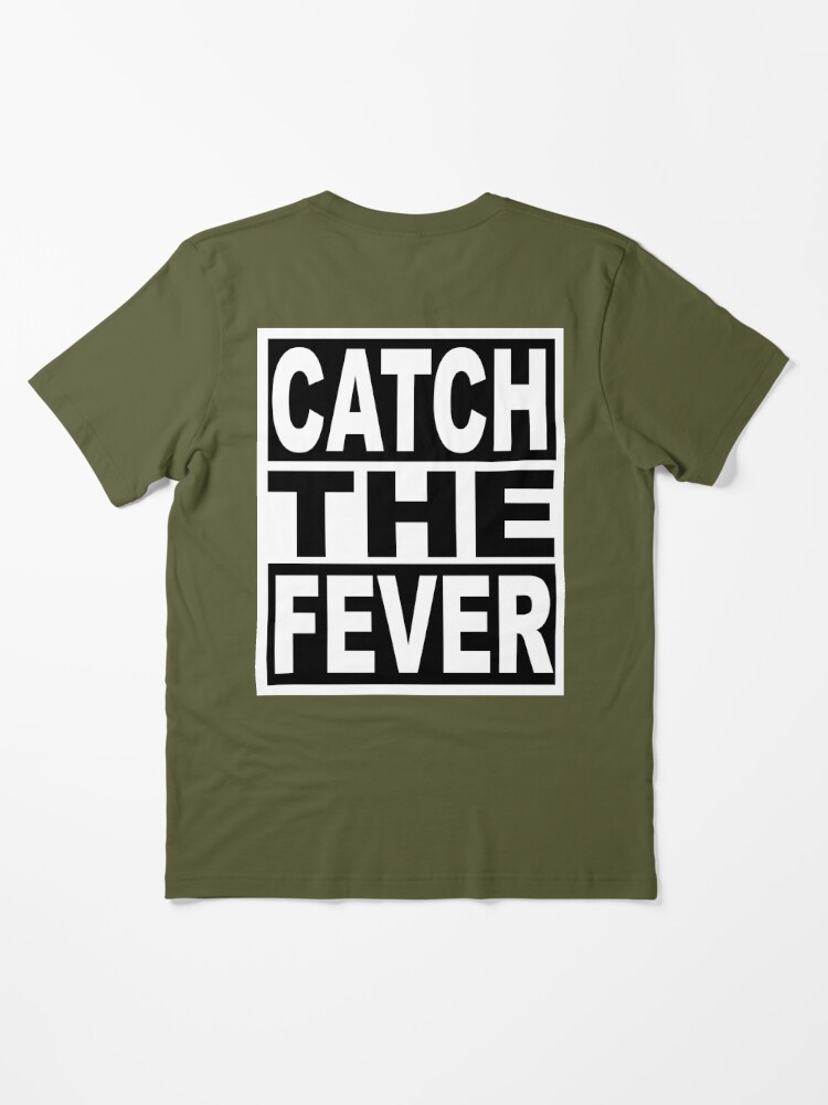 Catch the Fever Poster for Sale by derpfudge