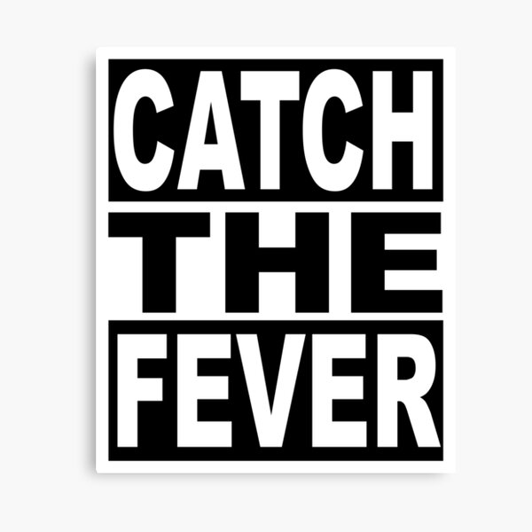 Catch the Fever Essential T-Shirt for Sale by derpfudge