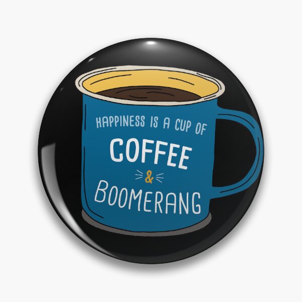Item preview, Boomerang & Coffee is happiness designed and sold by orlumbuspirate.