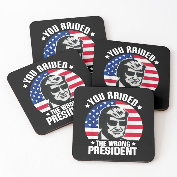 Item preview, You Raided Wrong President  designed and sold by TanjaFranc.