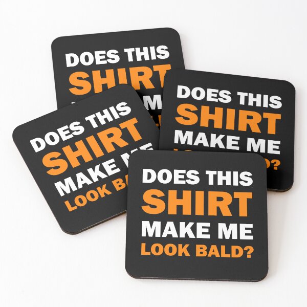 Item preview, Does This Shirt Make Me Look Bald Handsome Bald Men Funny  designed and sold by Rami Khalifah.