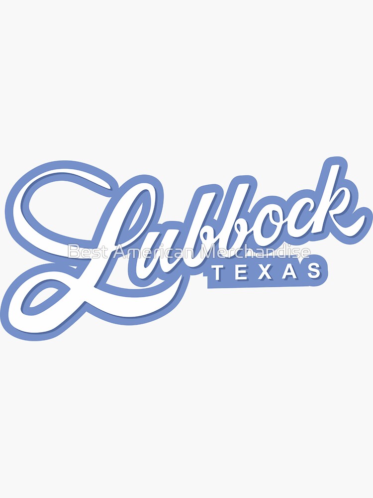 "Lubbock Texas " Sticker for Sale by emasdai Redbubble