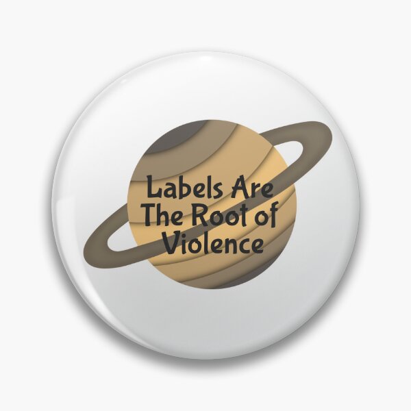 Item preview, Labels are the root of Violence-The Darkness Outside Us designed and sold by AriamArt.