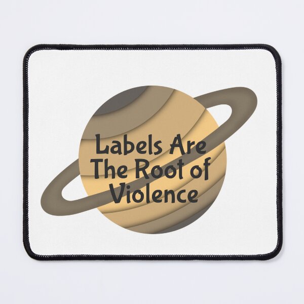 Item preview, Labels are the root of Violence-The Darkness Outside Us designed and sold by AriamArt.