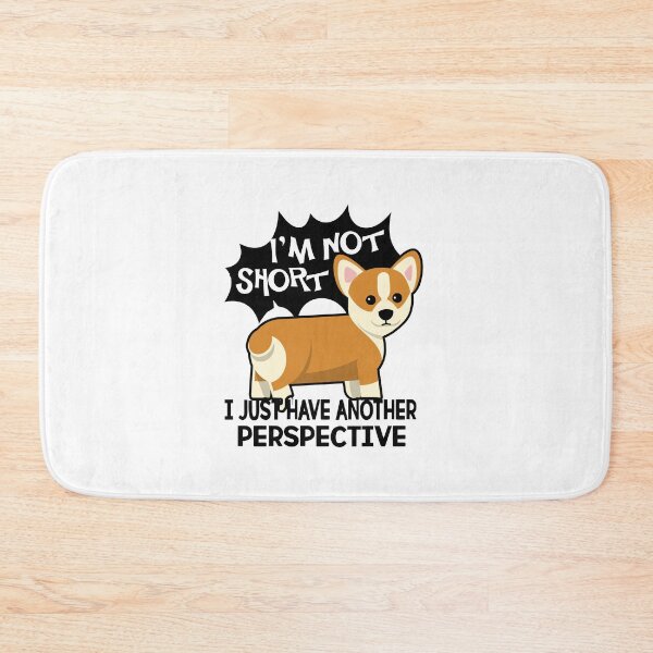 Item preview, Corgi I Just Have Another Perspective designed and sold by UnknownArtistt.