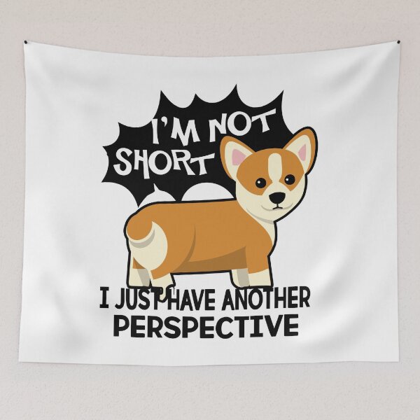 Item preview, Corgi I Just Have Another Perspective designed and sold by UnknownArtistt.