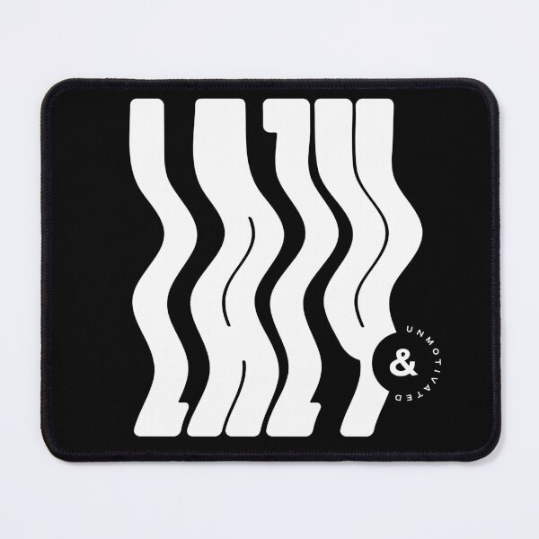 Item preview, Lazy & Unmotivated designed and sold by Koyaanisqatsian.