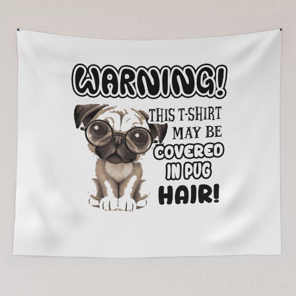 Item preview, Covered In Pug Hair designed and sold by UnknownArtistt.