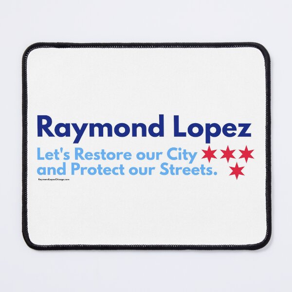 Item preview, Raymond Lopez for Mayor - Lets Restore our City and Protect our Streets. designed and sold by WigPuff.