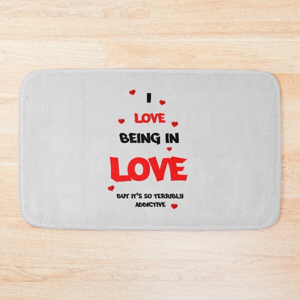 Item preview, I love Being in Love - but it's so terribly addictive - (+ View this design on 75+ products) designed and sold by Julien Hebbrecht.