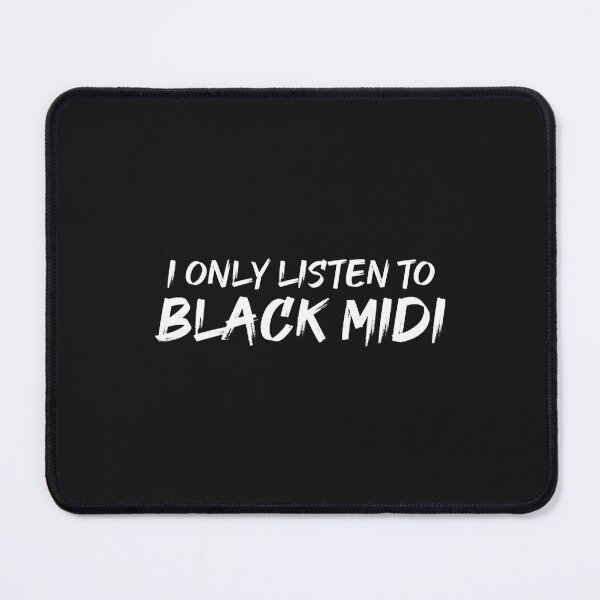 Item preview, I Only Listen To Black MIDI designed and sold by PolieCo.