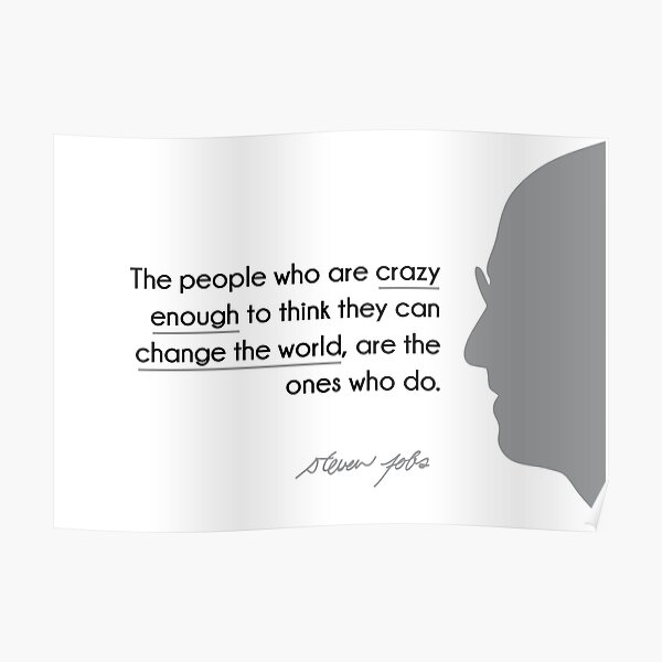 crazy people change the world - steve jobs Poster