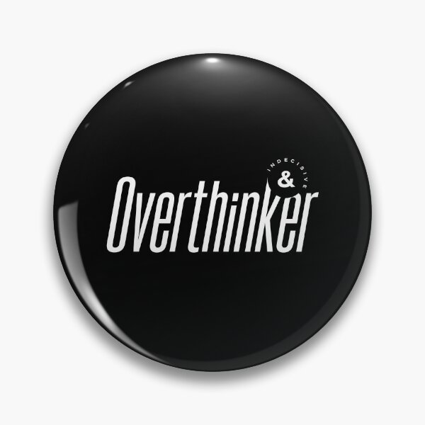Item preview, Overthinker & Indecisive designed and sold by Koyaanisqatsian.