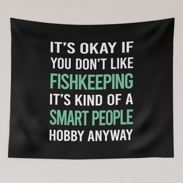 Item preview, Smart People Hobby Fishkeeping Fishkeeper Fish Keeping designed and sold by RonaldEwing4782.