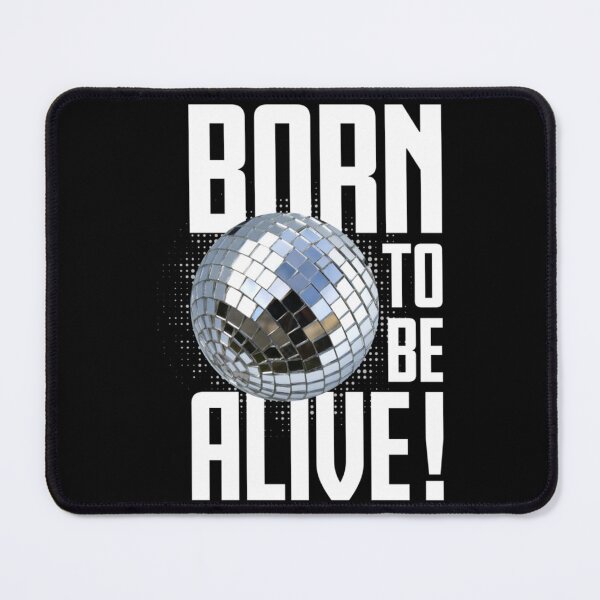 Item preview, Born to be alive ! designed and sold by DreamDanis.