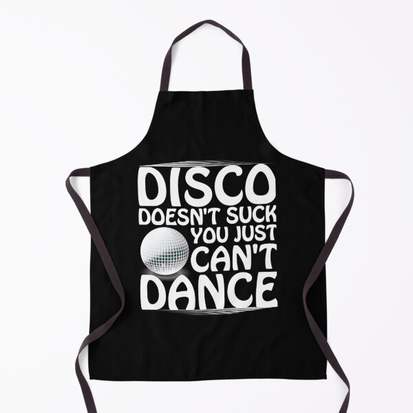 Item preview, Disco Doesn_t Suck You Just Can_t Dance   designed and sold by DreamDanis.