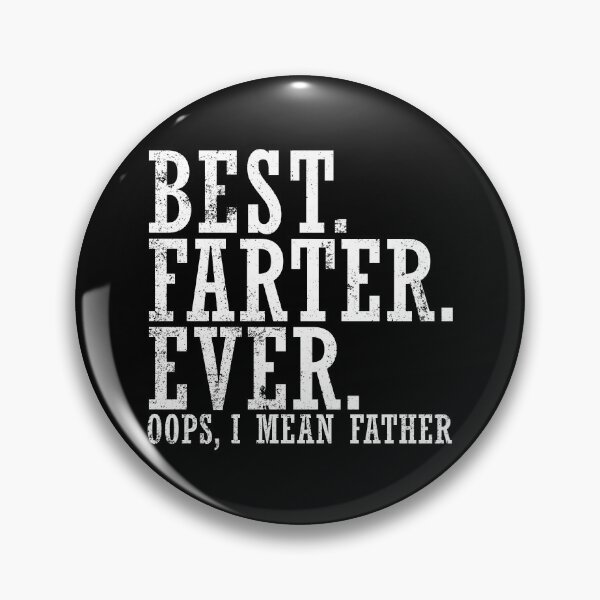 Item preview, Best Farter Ever Oops I Mean Father Funny Father's Day Gear designed and sold by DynamicDesign.