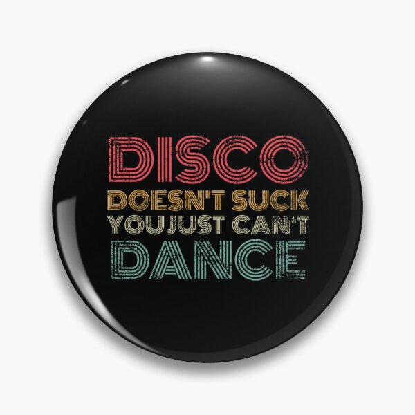 Item preview, Disco Doesn_t Suck You Just Can_t Dance Retro   designed and sold by DreamDanis.