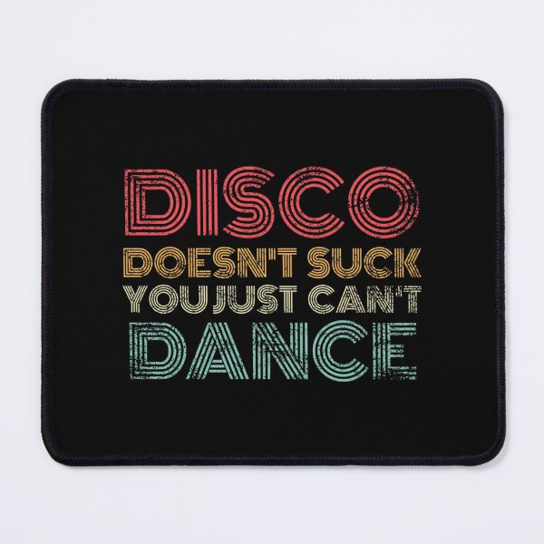 Item preview, Disco Doesn_t Suck You Just Can_t Dance Retro   designed and sold by DreamDanis.