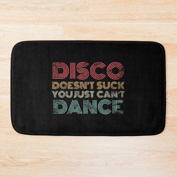 Item preview, Disco Doesn_t Suck You Just Can_t Dance Retro   designed and sold by DreamDanis.
