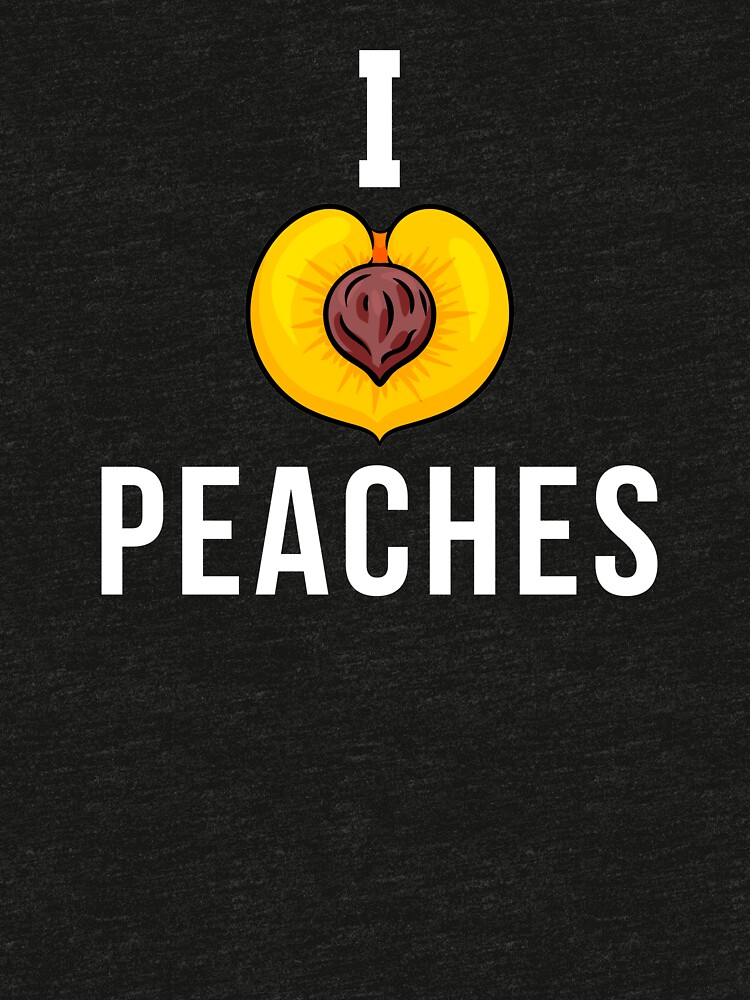 "I Love Peaches" Tshirt by Phoenix23 Redbubble