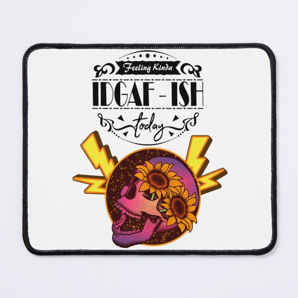 Item preview, Feeling kinda IDGAF-ISH today designed and sold by Wildside  Kult.