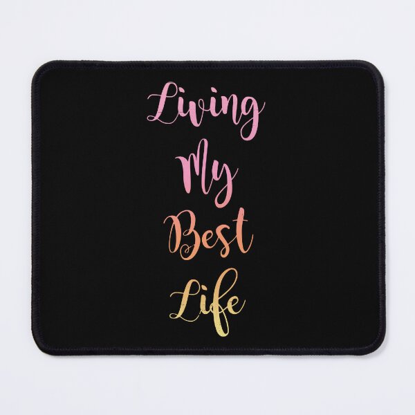 Item preview, Living My Best Life designed and sold by DarioSteck.