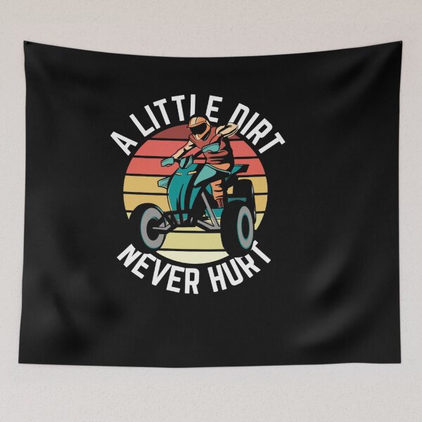 Item preview, A LITTLE DIRT NEVER HURT FUNNY ATV QUAD designed and sold by sobriowslen.