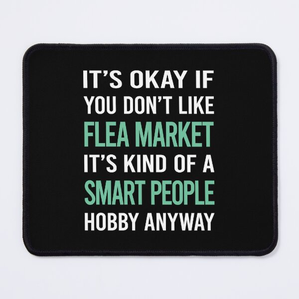Item preview, Smart People Hobby Flea Market designed and sold by RonaldEwing4782.