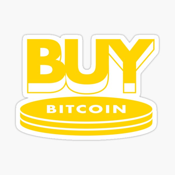 Buy bitcoin BTC logo for the bitcoin maximalists  Sticker