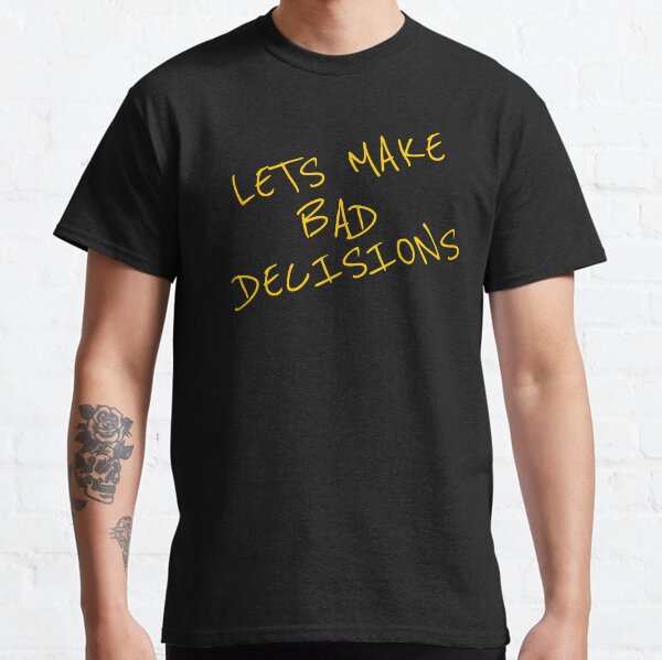 Item preview, Lets Make Bad Decisions designed and sold by Urosek.