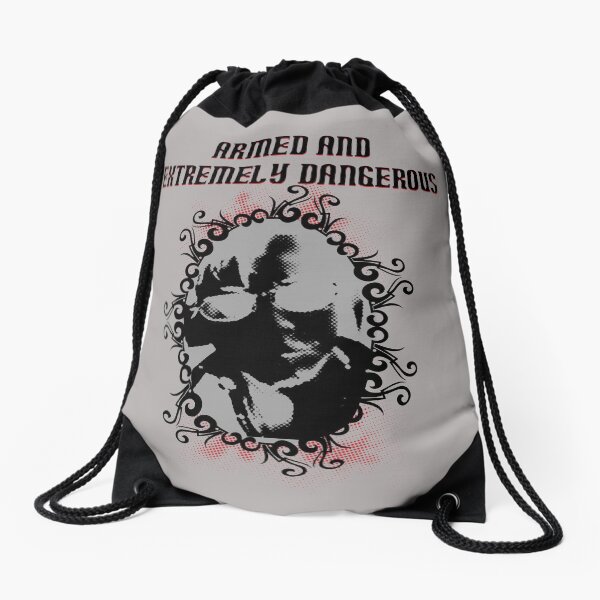 Armed and extremely dangerous Drawstring Bag