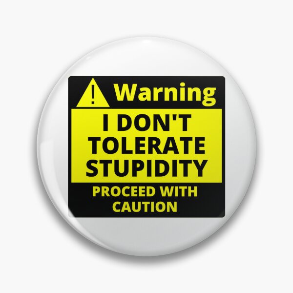 Item preview, Human Warning Label I Don't Tolerate Stupidity Proceed With Caution Sarcastic designed and sold by Sonatablue.