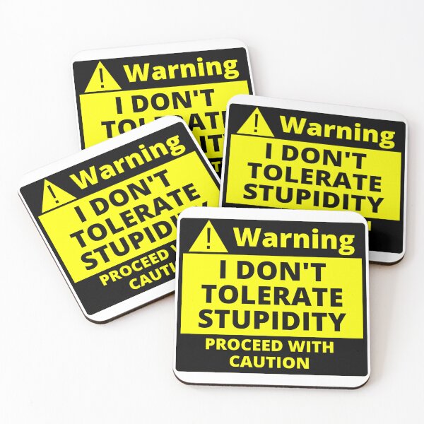 Item preview, Human Warning Label I Don't Tolerate Stupidity Proceed With Caution Sarcastic designed and sold by Sonatablue.