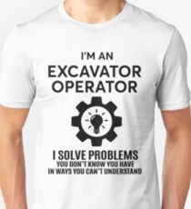 EXCAVATOR OPERATOR - NICE DESIGN 2017 Unisex T-Shirt