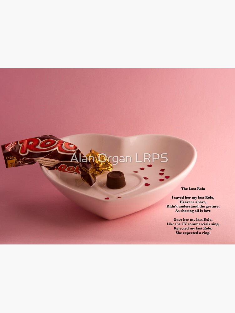 Sweet Poems With pictures - The Last Rolo by AlanOrgan