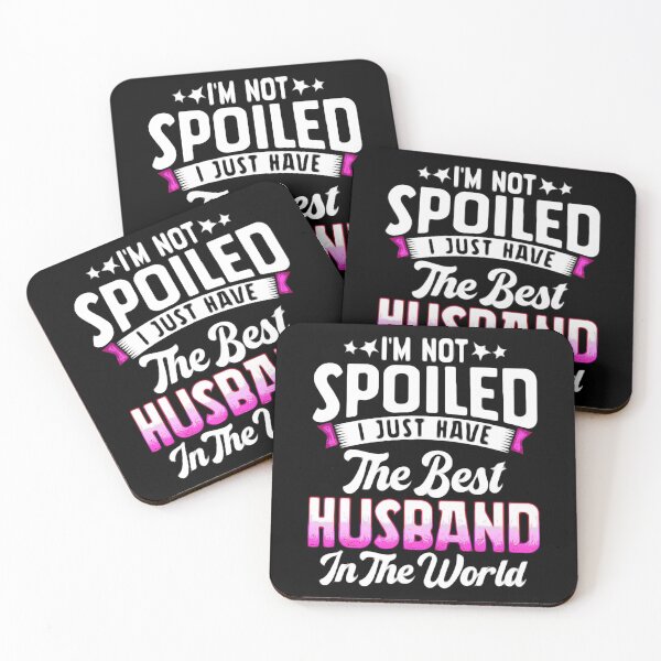 Item preview, I'm not spoiled i just have the best Husband in the world designed and sold by Puppy Paws.