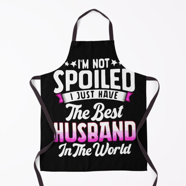 Item preview, I'm not spoiled i just have the best Husband in the world designed and sold by Puppy Paws.