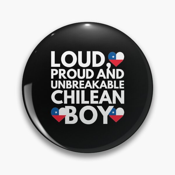 Item preview, I am Chilean Boy Loud, Proud and Unbreakable designed and sold by HelloFromAja.